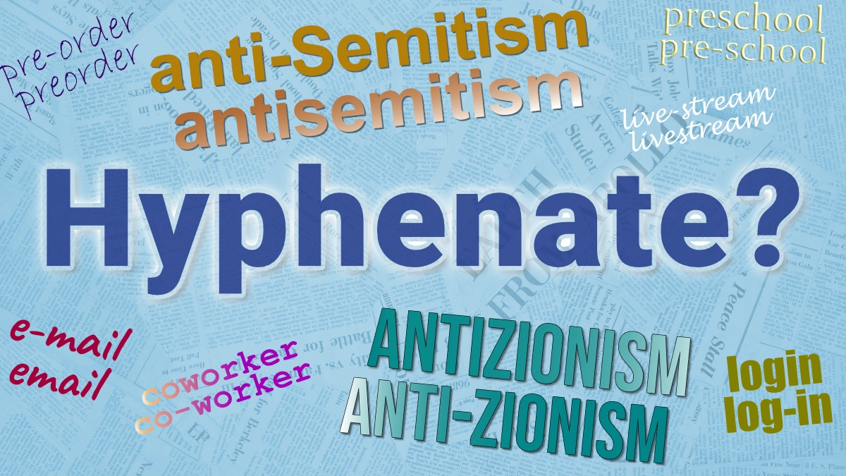 On why the hyphen in ‘anti-Semitism’ was dropped